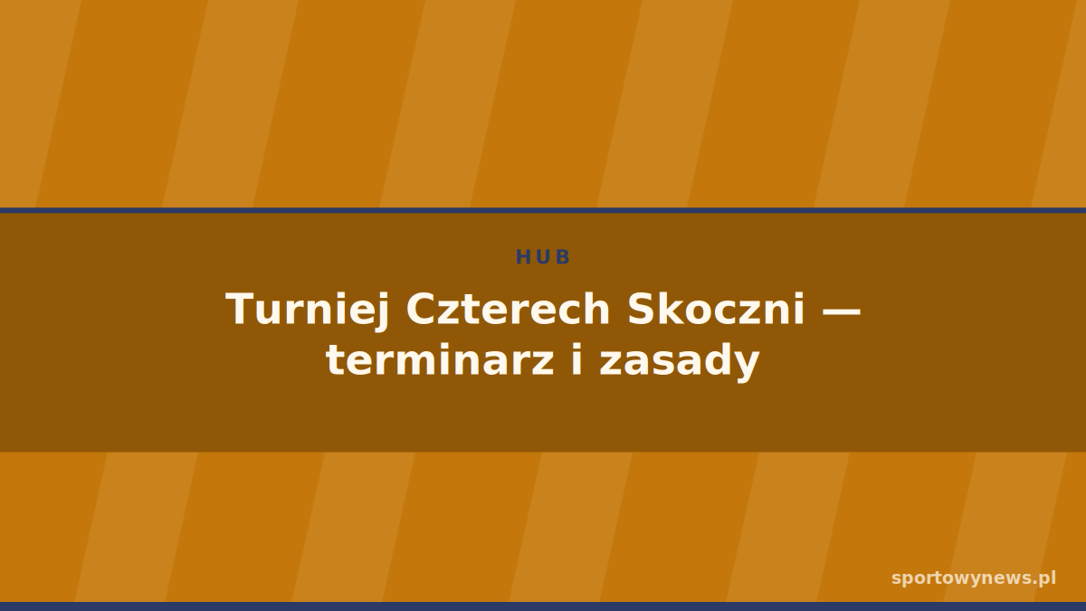 Turniej Czterech Skoczni — terminarz i zasady