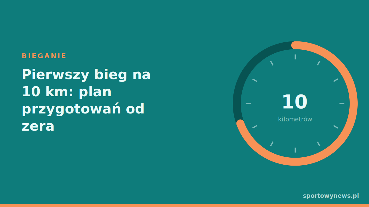 Pierwszy bieg na 10 km: plan przygotowań od zera