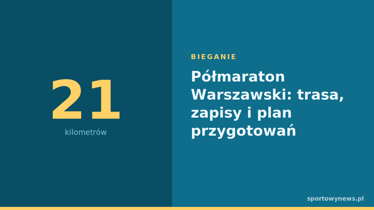 Półmaraton Warszawski: trasa, zapisy i plan przygotowań