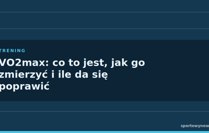 VO2max: co to jest, jak go zmierzyć i ile da się poprawić