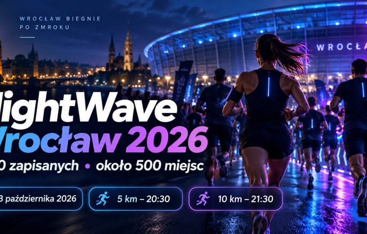 NightWave Wrocław 2026: o której start 5 i 10 km i dlaczego w sieci są różne godziny?