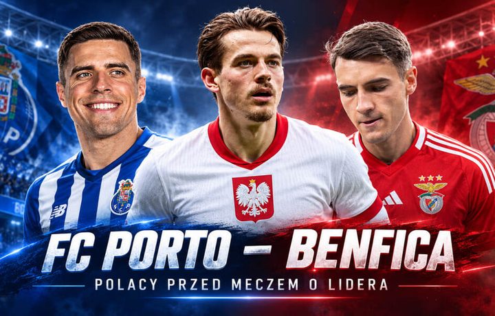 FC Porto – Benfica: Bednarek, Kiwior i Kamiński przed meczem o fotel lidera. Kiedy i gdzie oglądać?