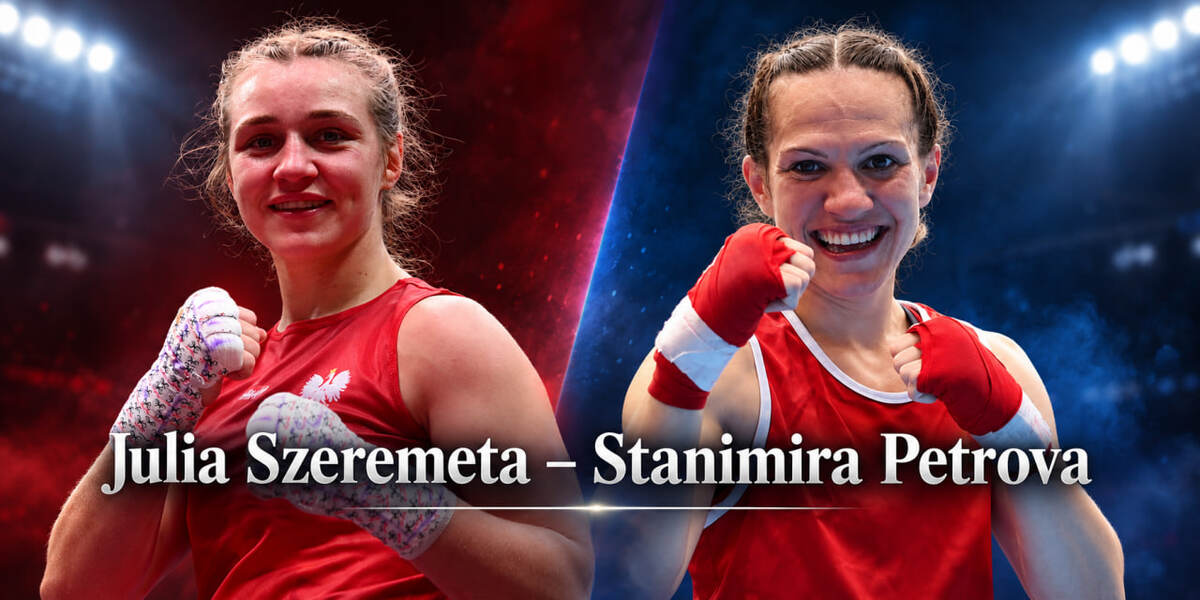 Julia Szeremeta – Stanimira Petrova na ME w boksie. Kiedy pierwsza walka Polki?