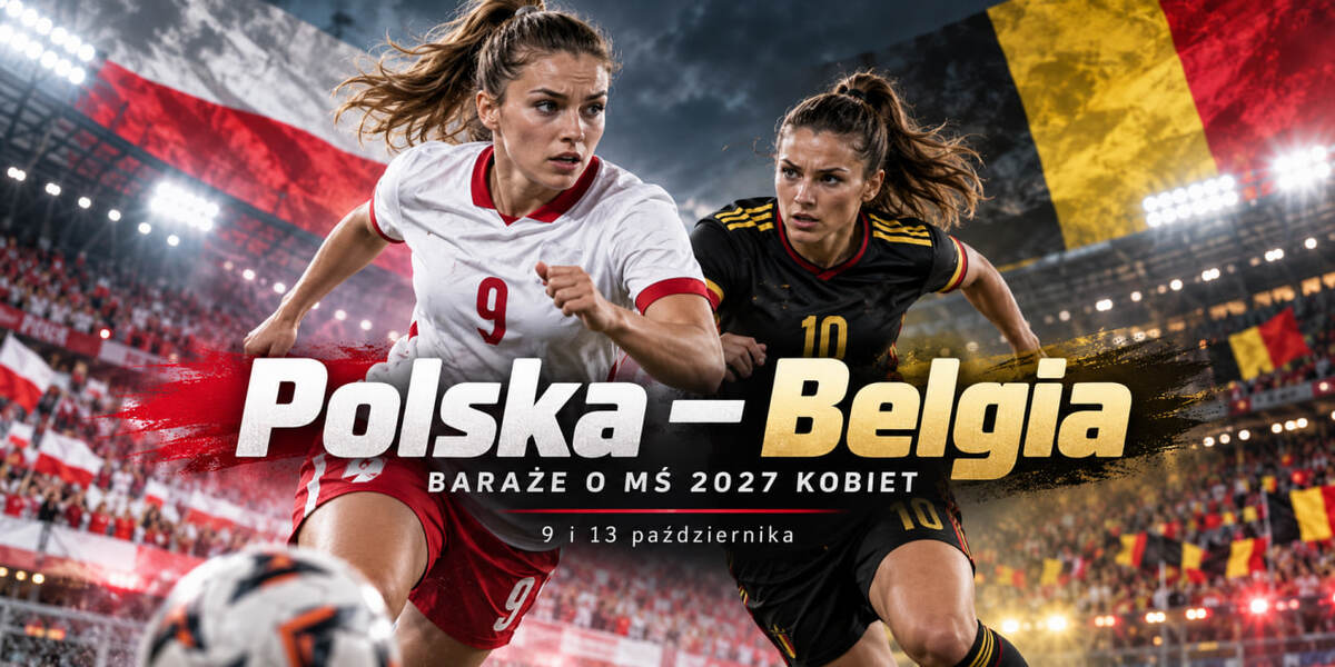 Belgia – Polska kobiet w barażach MŚ 2027: kiedy mecze i jaka jest droga do awansu