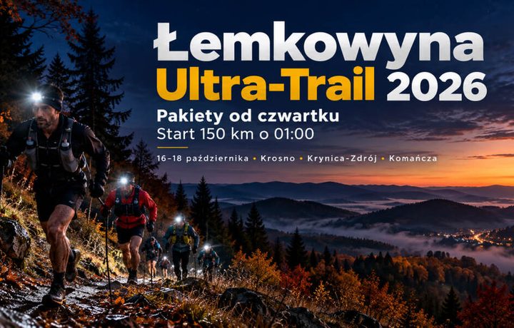 Łemkowyna Ultra-Trail 2026: kiedy i gdzie odebrać pakiet startowy? Harmonogram biegów od 10 do 150 km