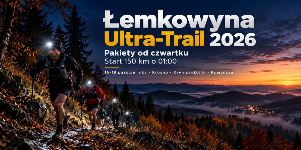 Łemkowyna Ultra-Trail 2026: kiedy i gdzie odebrać pakiet startowy? Harmonogram biegów od 10 do 150 km