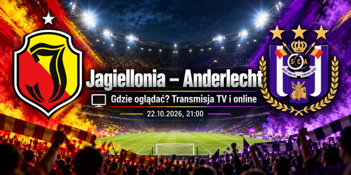 Jagiellonia – Anderlecht 22 października 2026: o której mecz, gdzie oglądać transmisję TV i online oraz jaka jest sytuacja drużyn w Lidze Europy?