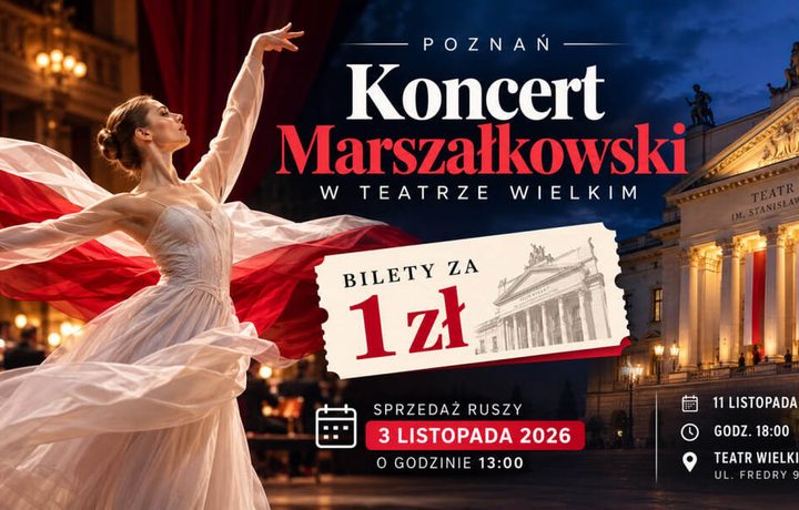 Koncert Marszałkowski w Poznaniu 11 listopada 2026: bilety za 1 zł, kiedy rusza sprzedaż, gdzie je kupić i co w programie