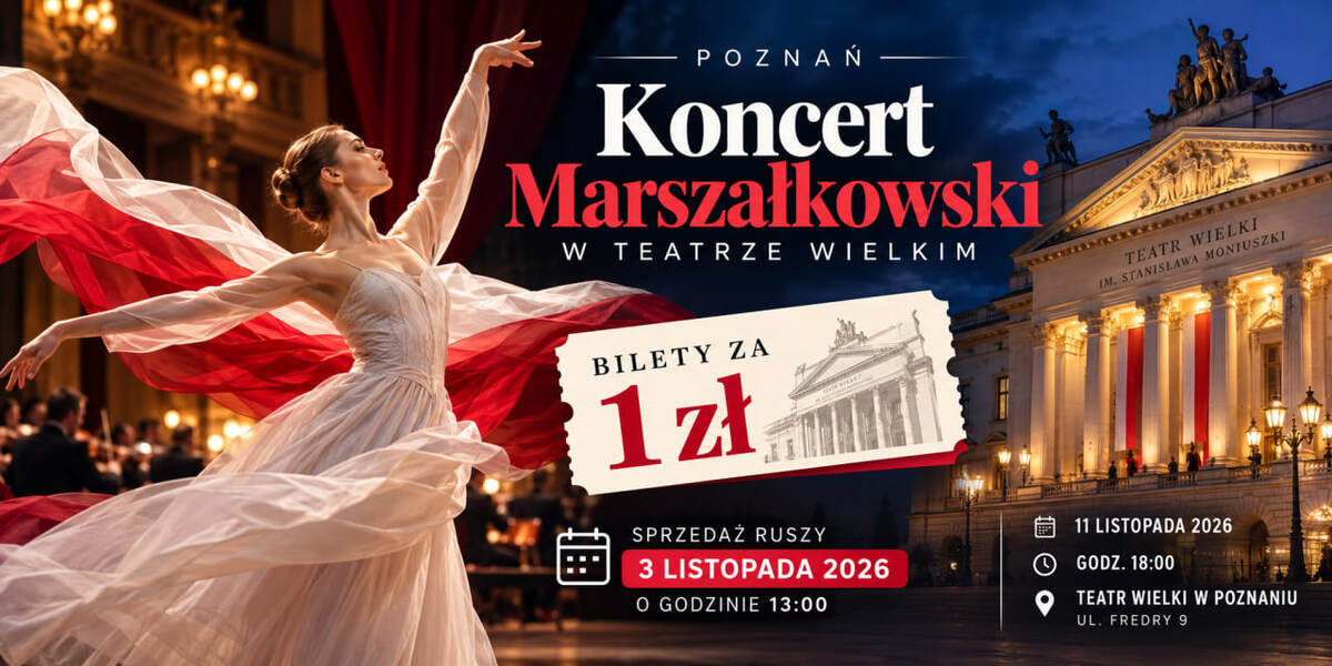 Koncert Marszałkowski w Poznaniu 11 listopada 2026: bilety za 1 zł, kiedy rusza sprzedaż, gdzie je kupić i co w programie